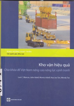 Kho vận hiệu quả: Ch&igrave;a kho&aacute; để Việt Nam n&acirc;ng cao năng lực cạnh tranh