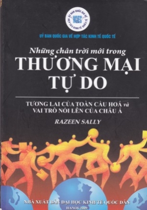 Những ch&acirc;n trời mới trong thương mại tự do: Tương lai to&agrave;n cầu h&oacute;a v&agrave; vai tr&ograve; đang l&ecirc;n của Ch&acirc;u &Aacute;