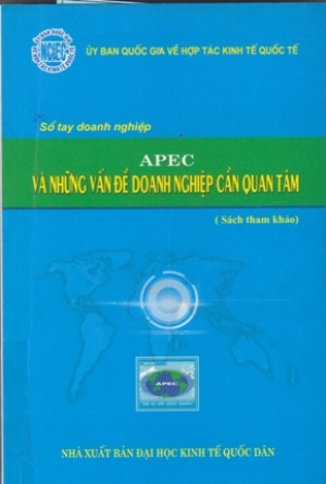 Apec v&agrave; những vấn đề doanh nghiệp cần quan t&acirc;m