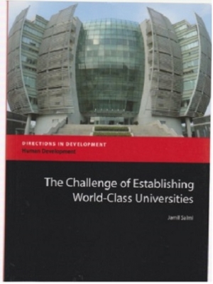The Challenge of Establishing World Class Universities