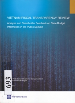 Vietnam Fiscal Transparency Review: Analysis and Stakeholder Feedback on State Budget Information in the Public Domain