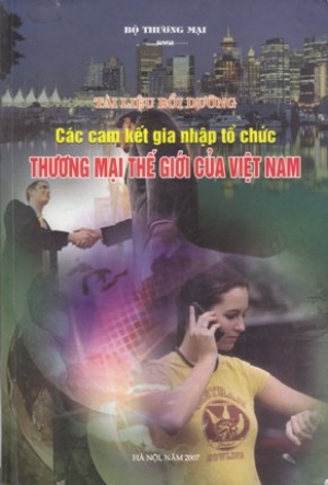 C&aacute;c cam kết gia nhập tổ chức thương mại thế giới của Việt Nam