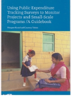 Using Public Expenditure Tracking Surveys to Monitor Projects and Small-Scale Programs: A Guidebook