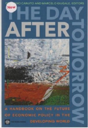 The Day After Tomorrow: A Handbook on the Future of Economic Policy in the Developing World