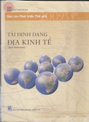 B&aacute;o c&aacute;o ph&aacute;t triển thế giới 2009: T&aacute;i định dạng địa kinh tế