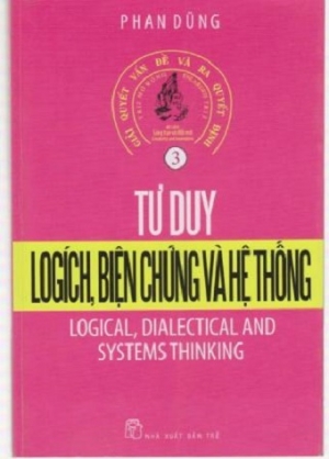 Tư duy logic, biện chứng v&agrave; hệ thống