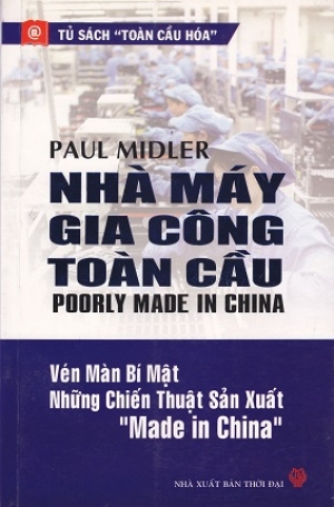 Nh&agrave; m&aacute;y gia c&ocirc;ng to&agrave;n cầu: V&eacute;n m&agrave;n b&iacute; ẩn những chiến thuật sản xuất "Made in China"