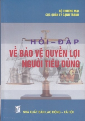 Hỏi &amp; đ&aacute;p về bảo vệ quyền lợi người ti&ecirc;u d&ugrave;ng