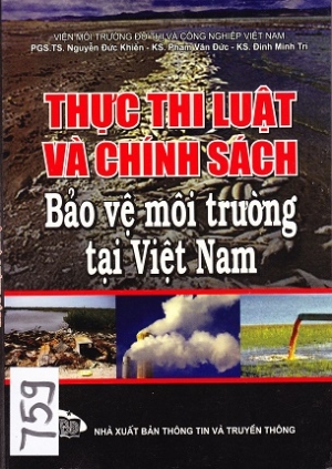 Thực thi luật v&agrave; ch&iacute;nh s&aacute;ch bảo vệ m&ocirc;i trường tại Việt Nam