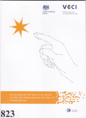 R&agrave; so&aacute;t ph&aacute;p luật Việt Nam với c&aacute;c cam kết của Hiệp định thương mại tự do Việt Nam &ndash; EU về Minh bạch h&oacute;a