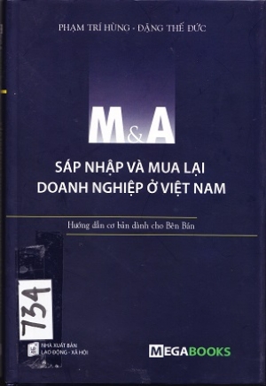 M&amp;A S&aacute;t nhập v&agrave; mua lại Doanh nghiệp ở Việt Nam