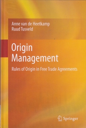 Origin Management: Rules of Origin in Free Trade Agreement