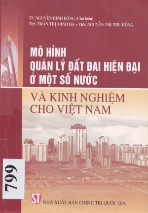 M&ocirc; h&igrave;nh quản l&yacute; đất đai hiện đại ở một số nước v&agrave; kinh nghiệm cho Việt Nam