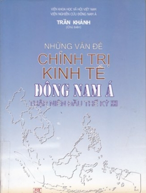Những vấn đề ch&iacute;nh trị, kinh tế Đ&ocirc;ng Nam &Aacute; thập ni&ecirc;n đầu thế kỉ XXI