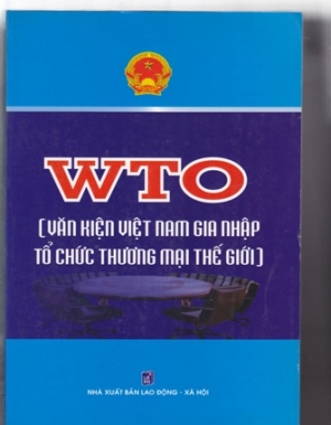 WTO: Văn kiện Việt Nam gia nhập tổ chức thương mại thế giới