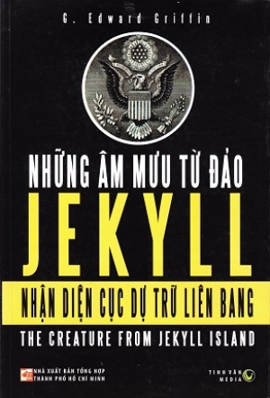 Những &acirc;m mưu từ đảo Jekyll: Nhận diện Cục dự trữ li&ecirc;n bang