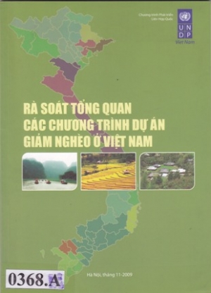 R&agrave; so&aacute;t tổng quan c&aacute;c chương tr&igrave;nh dự &aacute;n giảm ngh&egrave;o ở Việt Nam