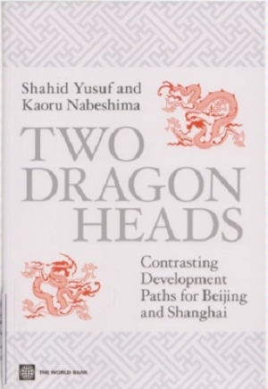 Two Dragon Heads: Contrasting Development Paths for Beijing and Shanghai