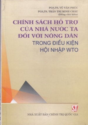 Ch&iacute;nh s&aacute;ch hỗ trợ của nh&agrave; nước ta đối với n&ocirc;ng d&acirc;n trong điều kiện hội nhập WTO