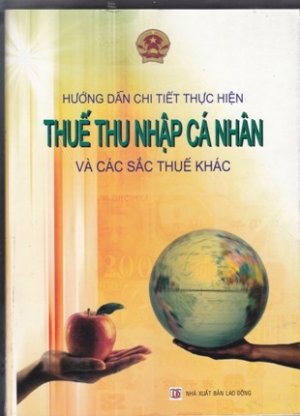 Hướng dẫn chi tiết thực hiện Thuế Thu nhập c&aacute; nh&acirc;n v&agrave; c&aacute;c sắc thuế kh&aacute;c