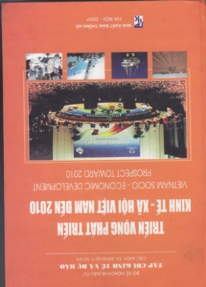 Triển vọng ph&aacute;t triển kinh tế-x&atilde; hội Việt Nam đến 2010