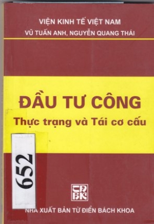 Đầu tư c&ocirc;ng: Thực trạng v&agrave; t&aacute;i cơ cấu