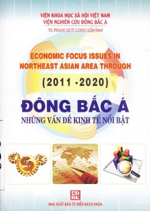 Đ&ocirc;ng Bắc &Aacute; - Những vấn đề kinh tế nổi bật (2011-2020)