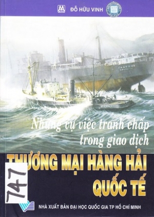 Những vụ việc tranh chấp trong giao dịch thương mại h&agrave;ng hải quốc tế