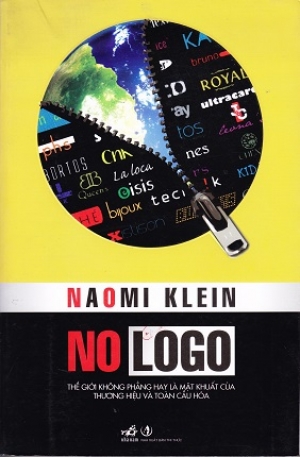 No Logo &ndash; Thế giới kh&ocirc;ng phẳng hay l&agrave; mặt khuất của thương hiệu v&agrave; to&agrave;n cầu h&oacute;a