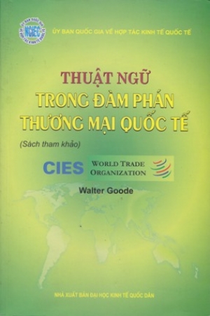 Thuật ngữ trong đ&agrave;m ph&aacute;n Thương mại Quốc tế