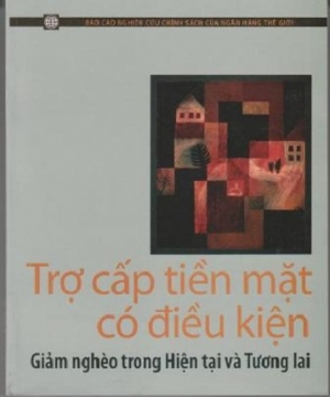 Trợ cấp tiền mặt c&oacute; điều kiện: Giảm ngh&egrave;o trong hiện tại v&agrave; tương lai