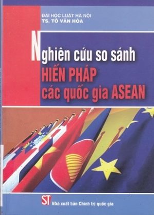 Nghi&ecirc;n cứu so s&aacute;nh Hiến ph&aacute;p c&aacute;c quốc gia ASEAN
