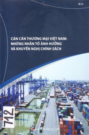 C&aacute;n c&acirc;n thương mại Việt Nam: Những nh&acirc;n tố ảnh hướng v&agrave; khuyến nghị ch&iacute;nh s&aacute;ch