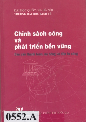 Ch&iacute;nh s&aacute;ch c&ocirc;ng v&agrave; ph&aacute;t triển bền vững - C&aacute;n c&acirc;n thanh to&aacute;n, nợ c&ocirc;ng v&agrave; đầu tư c&ocirc;ng