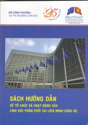 S&aacute;ch hướng dẫn về tổ chức v&agrave; hoạt động của lĩnh vực ph&acirc;n phối tại Li&ecirc;n minh ch&acirc;u &Acirc;u