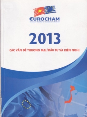C&aacute;c vấn đề thương mại, đầu tư v&agrave; kiến nghị 2013 (Eurocham)