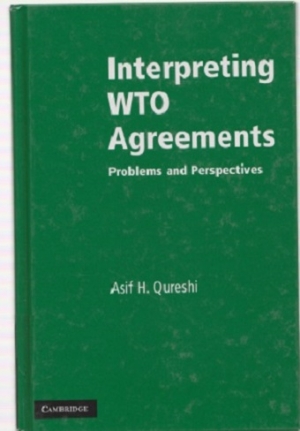 Interpreting WTO Agreements Problems and Perspectives