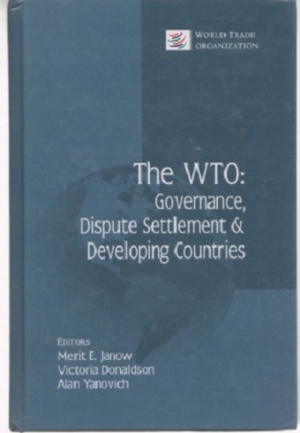 The WTO: Governance Dispute Settlement and Developing Countries