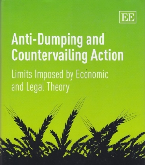 Anti - Dumping and Countervailing Action - Limits Imposed by Economic and Legal Theory