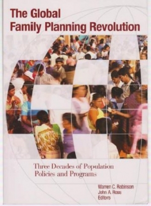 The Global Family Planning Revolution: Three Decades of Population Policies and Programs