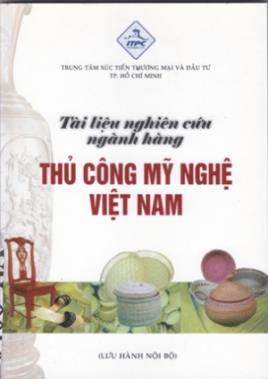 T&agrave;i liệu nghi&ecirc;n cứu ng&agrave;nh h&agrave;ng Thủ c&ocirc;ng Mỹ nghệ Việt Nam