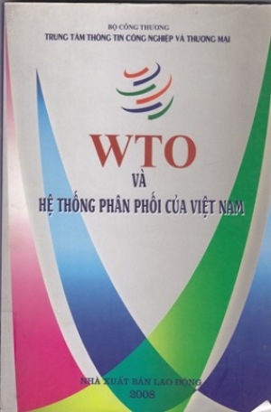 WTO v&agrave; Hệ thống ph&acirc;n phối của Việt Nam