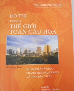 Đ&ocirc; thị trong thế giới to&agrave;n cầu h&oacute;a: Quản trị nh&agrave; nước, th&agrave;nh t&iacute;ch hoạt động v&agrave; t&iacute;nh bền vững