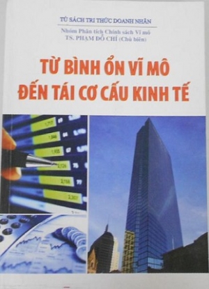 Từ b&igrave;nh ổn vĩ m&ocirc; đến t&aacute;i cơ cấu kinh tế