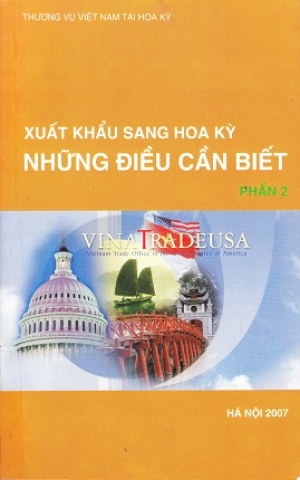 Xuất khẩu sang Hoa Kỳ v&agrave; những vấn đề cần biết &ndash; Phần II