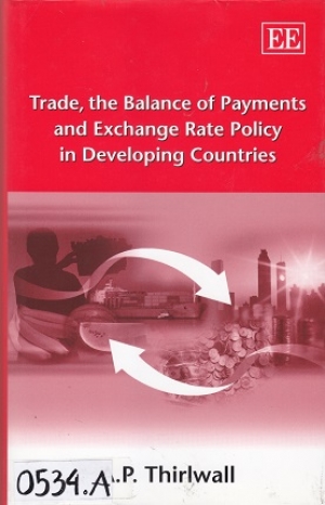 Trade, the Balance of Payments and Exchange Rate Policy in Developing Countries